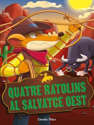 cover image of Quatre ratolins al salvatge oest